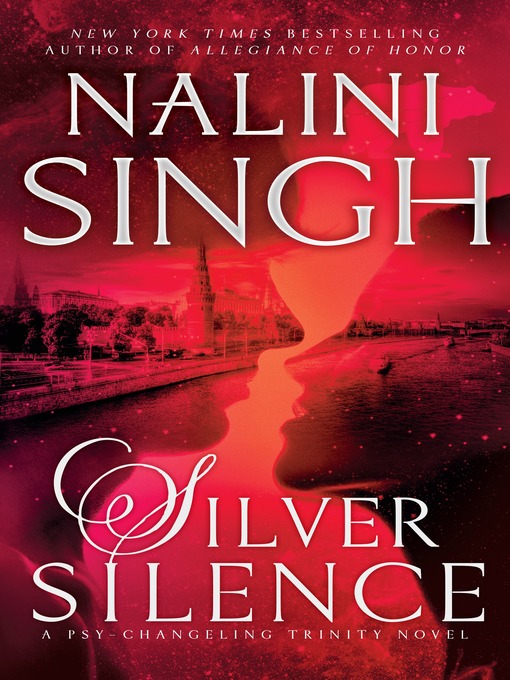 Title details for Silver Silence by Nalini Singh - Available